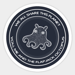 Flapjack Octopus - We All Share This Planet - dark colors Sticker